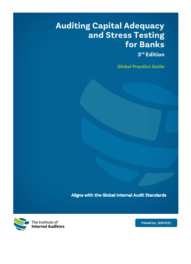 Global Practice Guide: Auditing Capital Adequacy and Stress Testing for Banks, 3rd Edition