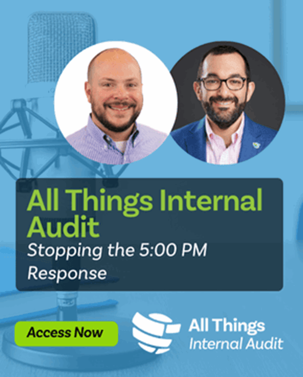 Stopping the 5:00 PM Response | All Things Internal Audit | The IIA