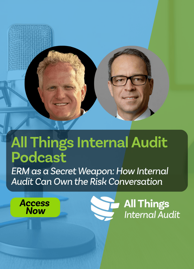 ERM as a Secret Weapon: How Internal Audit Can Own the Risk Conversation