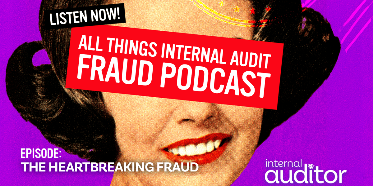 Listen now! All Things Internal Audit Fraud Podcast: "The Heartbreaking Fraud"