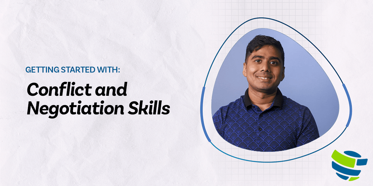 Conflict and Negotiation Skills