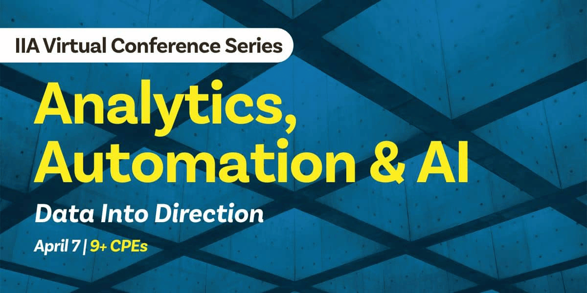 IIA Virtual Conference Series: Analytics, Automation & AI - Data into Direction - April 7 | 6 CPES
