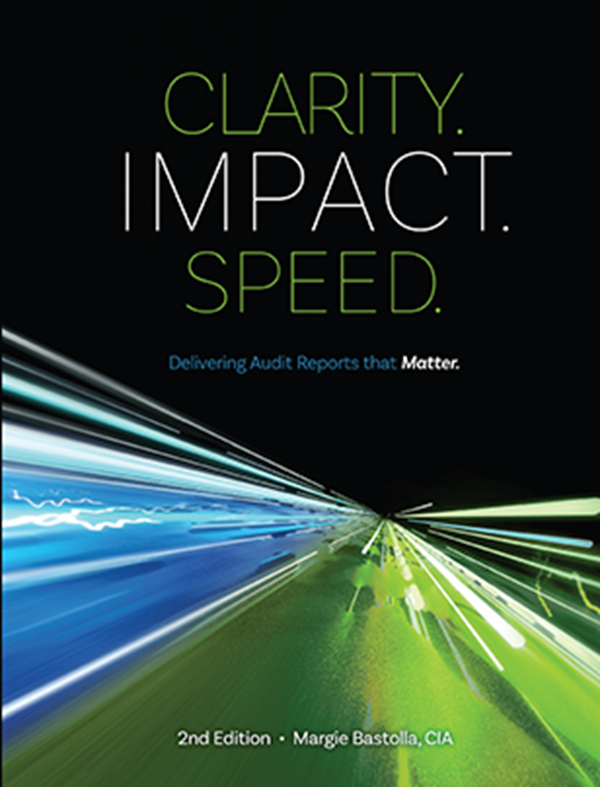 Clarity, Impact, Speed: Delivering Audit Reports that Matter, 2nd ...